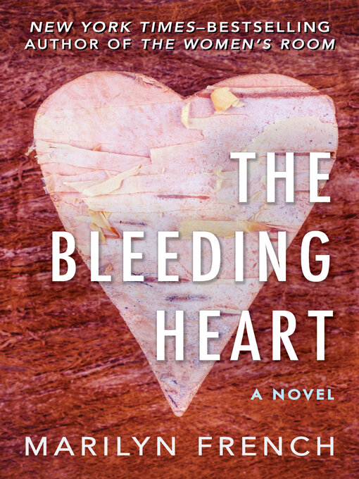 Title details for Bleeding Heart by Marilyn French - Available
